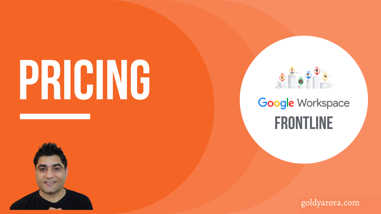 Google Workspace Frontline Pricing How much does it cost?